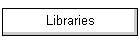 Libraries