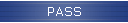 PASS